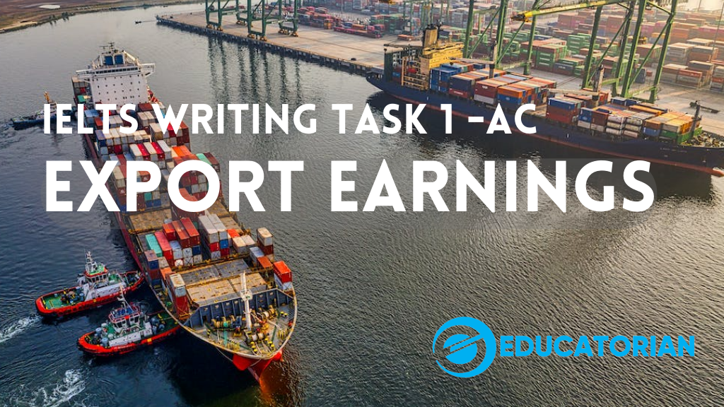IELTS Task 1 – Academic – Export Earnings