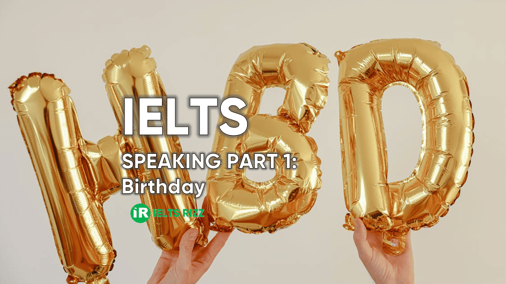 IELTS Speaking Part 1 – Birthday