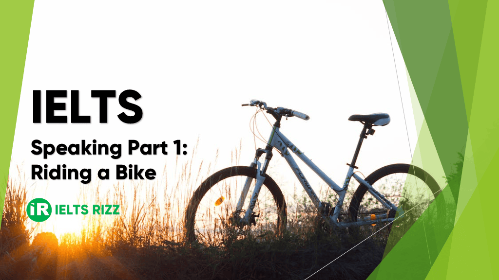 IELTS Speaking Part 1 – Riding a Bike