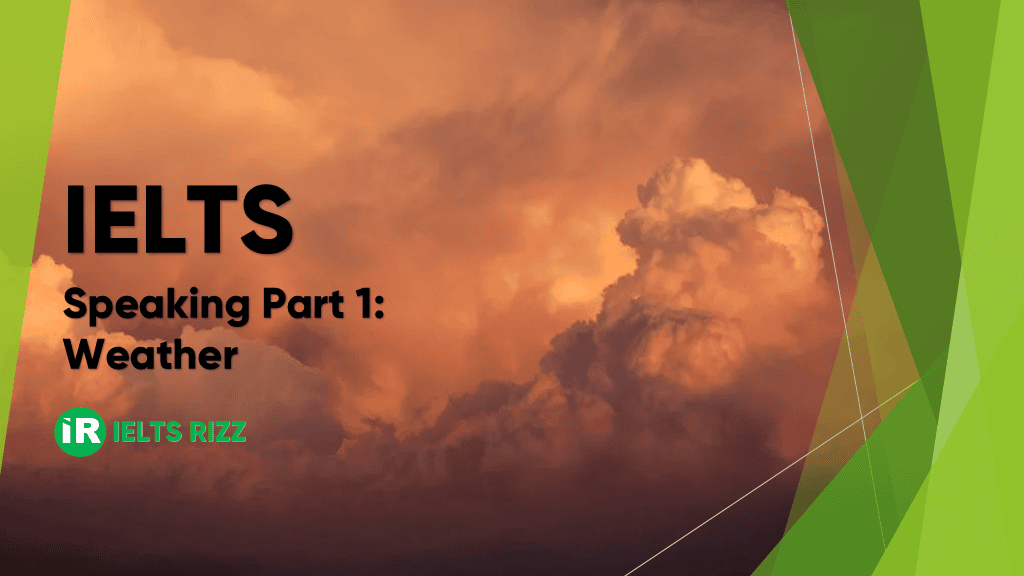 IELTS Speaking Part 1 – Weather