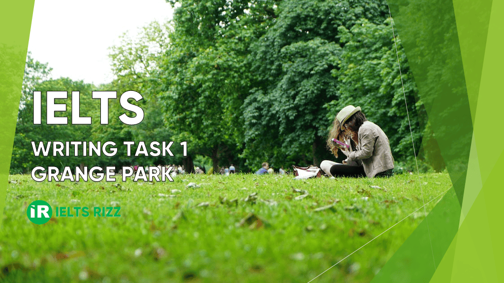 IELTS Writing Task 1 – Academic – Grange Park