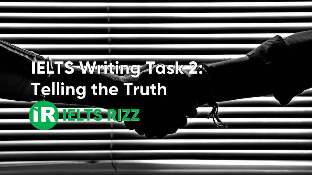 IELTS Writing Task 2 – Telling the Truth