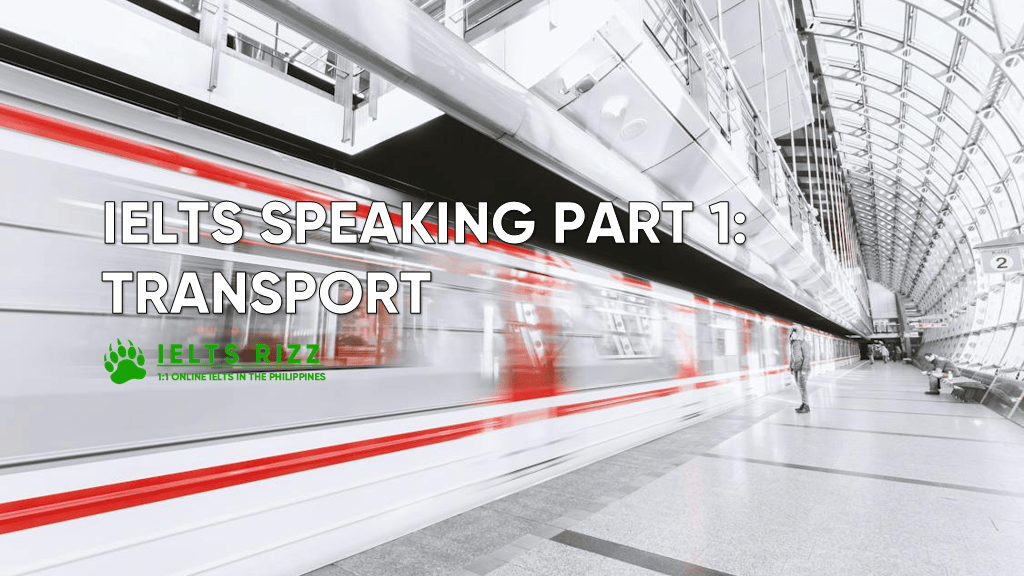 IELTS Speaking Part 1 – Transport