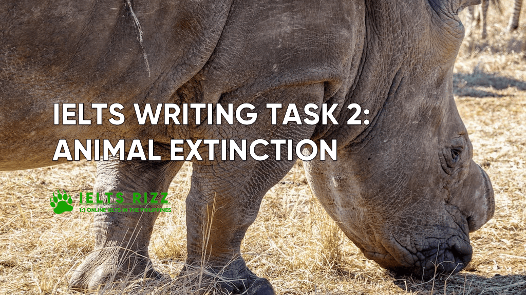 IELTS Writing Task 2 – Animal Extinction