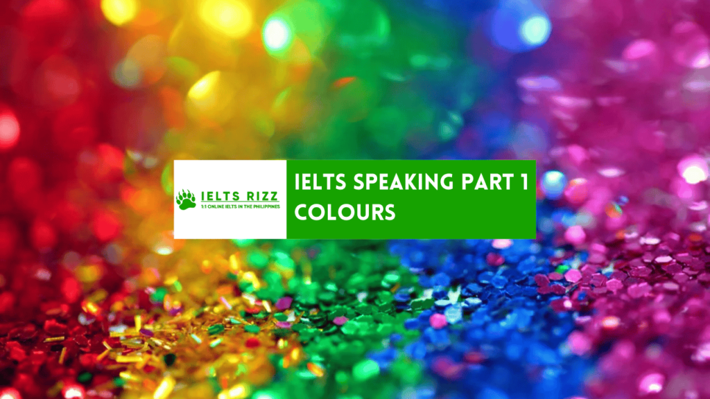 IELTS Speaking Part 1 – Colour