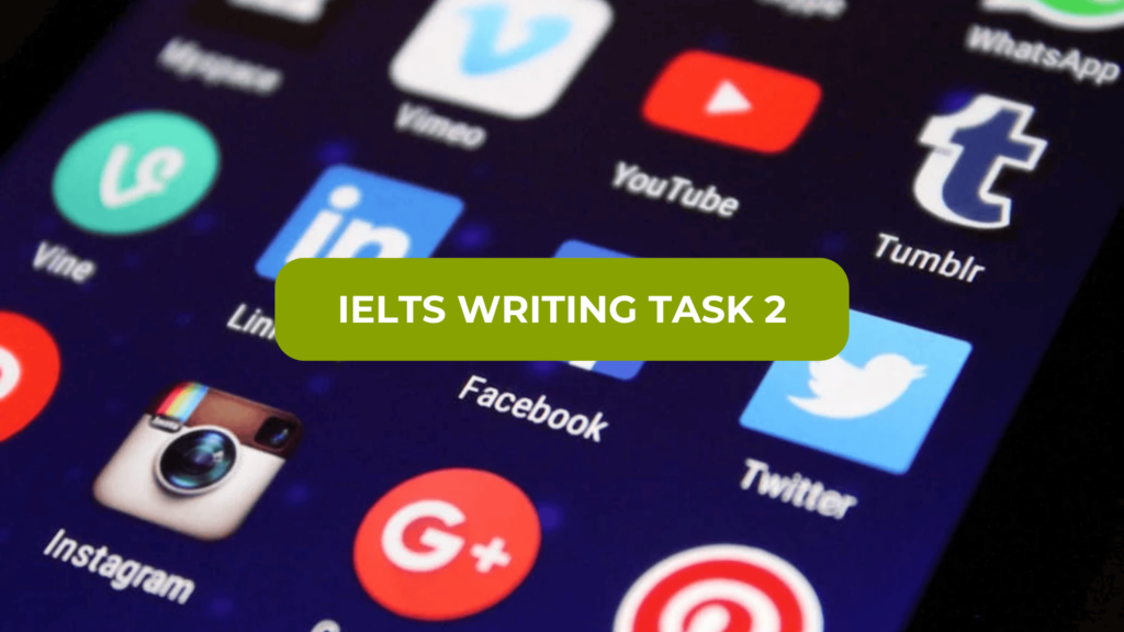 IELTS Writing Task 2 – Social Media