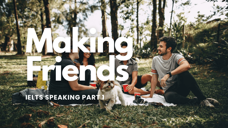 IELTS Speaking Part 1 – Making Friends