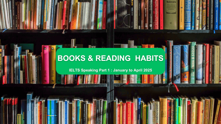 IELTS Speaking Part 1 – Books and Reading Habits