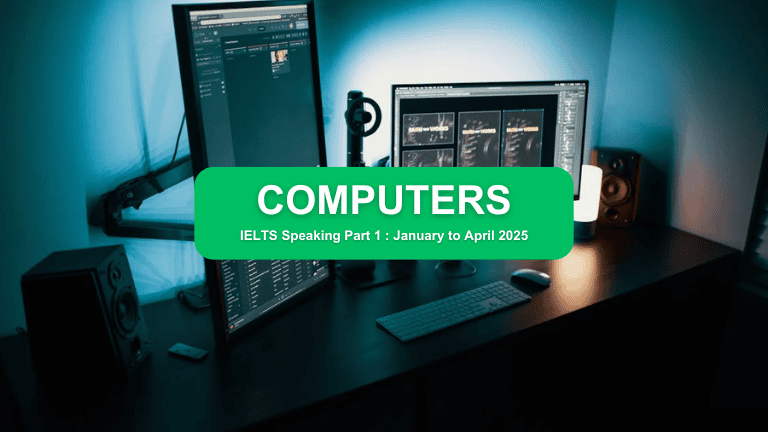 IELTS Speaking Part 1 – Computers