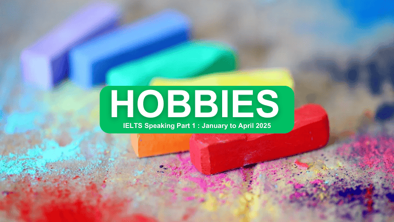 IELTS Speaking Part 1 – Hobbies