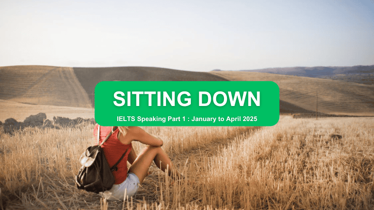 IELTS Speaking Part 1 – Sitting Down